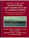 Cruising Guide to the Hudson River, Lake Champlain and the St. Lawrence River